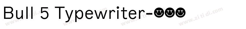 Bull 5 Typewriter字体转换